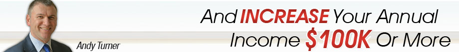 Increase your annual income $100k or more!